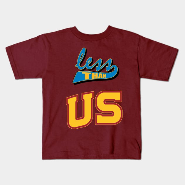 less than us Kids T-Shirt by branfordia